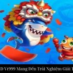 Bắn Cá H5 3D Vt999 Mang Đến Trải Nghiệm Giải Trí Đỉnh Cao