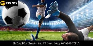 Kèo Tỉ Số Tại Vt999 Chiến Lược Cá Độ Và Mẹo Bắt Tỷ Số