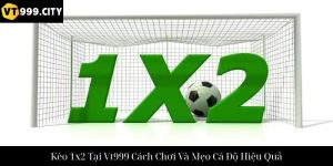 Kèo Tỉ Số Tại Vt999 Chiến Lược Cá Độ Và Mẹo Bắt Tỷ Số