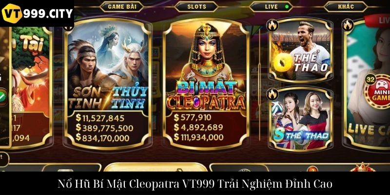 Nổ Hũ Bí Mật Cleopatra VT999 Trải Nghiệm Đỉnh Cao