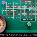 Roulette Vt999 Trải Nghiệm Vòng Quay May Mắn Tuyệt Vời