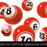 Xổ Số Thần Tài Vt999 Trải Nghiệm Giải Trí Đỉnh Cao